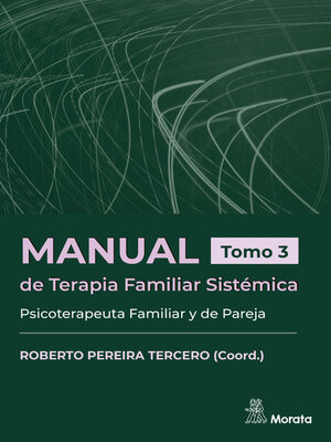 cover image of Manual de Terapia Familiar Sistémica. Psicoterapeuta Familiar y de Pareja. Tomo 3